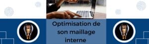 optimiser votre maillage interne